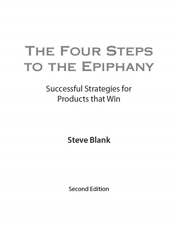 Second Edition Copyright 2013 Steve Blank All rights reserved No part of this - photo 2