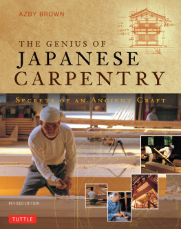 Brown - The genius of Japanese carpentry: the secrets of a craft