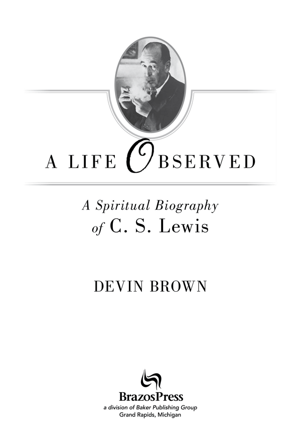 2013 by Devin Brown Published by Brazos Press a division of Baker Publishing - photo 1