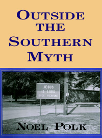 title Outside the Southern Myth author Polk Noel publisher - photo 1