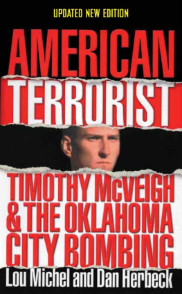 Herbeck Dan American terrorist: Timothy McVeigh & the Oklahoma City bombing