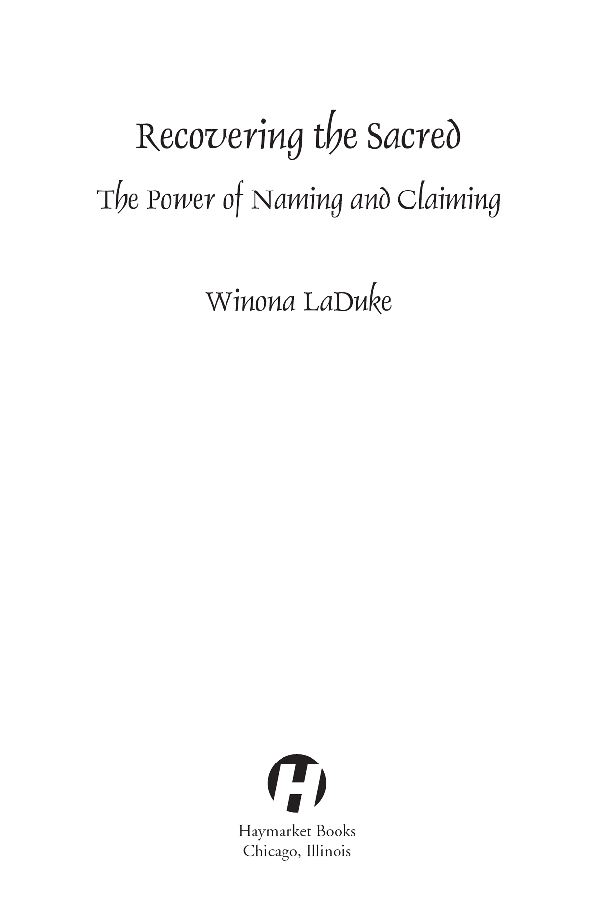 2005 Winona LaDuke First published in 2005 by South End Press Cambridge MA - photo 2