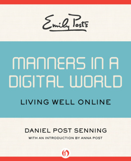 Post Anna - Emily Posts Manners in a Digital World: How to Live Online with Grace and Poise