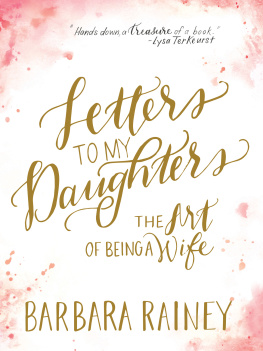 Rainey - Letters to my daughters: the art of being a wife