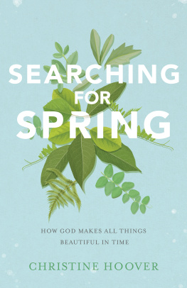 Hoover - Searching for Spring: How God Makes All Things Beautiful in Time