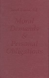 title Moral Demands and Personal Obligations author Fuchs Josef - photo 1