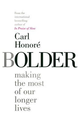 Honoré - Bolder: make th most of our longer lives