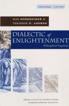 Horkheimer Max - Dialectic of Enlightenment: Philosophical Fragments