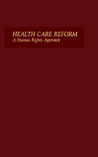 title Health Care Reform A Human Rights Approach author Chapman - photo 1