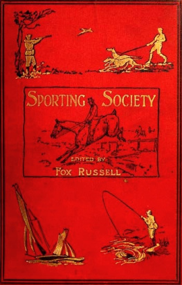 Caldecott Randolph - Sporting Society, Vol. I (of 2): or, Sporting Chat and Sporting Memories