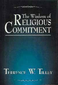 title The Wisdom of Religious Commitment author Tilley Terrence - photo 1