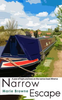 Browne - Narrow escape: a year of high and lows on the narrow boat Minerva