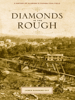 Browne William Phineas Diamonds in the rough: a history of Alabamas Cahaba coal field