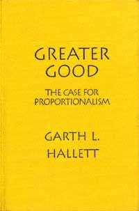 title Greater Good The Case for Proportionalism author Hallett - photo 1