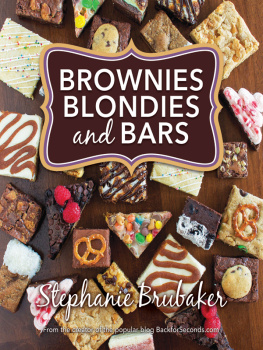 Brubaker Brownies, Blondies, and Bars: Brownies, Bars, and Blondies