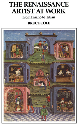 Bruce Cole - The Renaissance Artist At Work