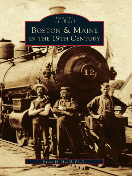 Bruce D. Heald Ph.D - Boston & Maine in the 19th Century