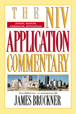 Bruckner - Jonah, Nahum, Habakkuk, Zephaniah: The NIV Application Commentary