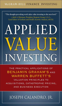 Calandro Applied Value Investing: The Practical Application of Benjamin Graham and Warren Buffetts Valuation Principles to Acquisitions, Catastrophe Pricing and ... Execution