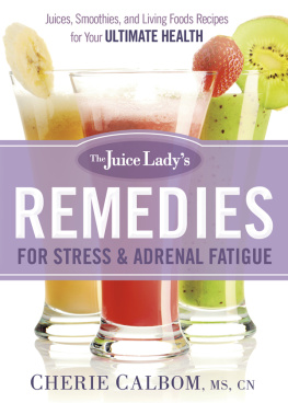 Calbom The juice ladys remedies for stress & adrenal fatigue