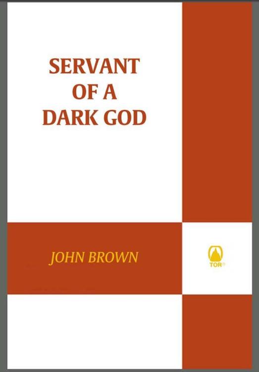 SERVANT OF A DARK GOD JOHN BROWN SERVANT OF A DARK GOD - photo 1