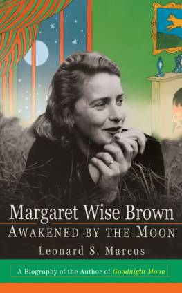 Brown Margaret Wise - Margaret Wise Brown: awakened by the moon