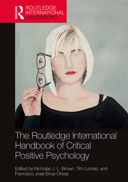 Nicholas J. L. Brown - The Routledge International Handbook of Critical Positive Psychology