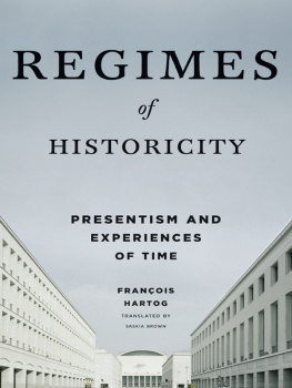 Brown Saskia - Regimes of Historicity: Presentism and Experiences of Time (European Perspectives)
