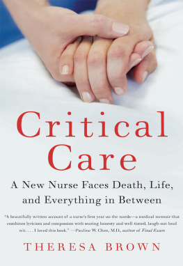 Brown - Critical care: a new nurse faces death, life, and everything in between