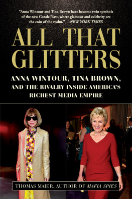 Brown Tina All that glitters: Anna Wintour, Tina Brown, and the rivalry inside Americas richest media empire