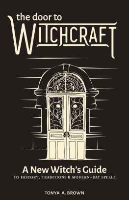 Brown - The door to witchcraft: a new witchs guide to history, traditions and modern-day spells