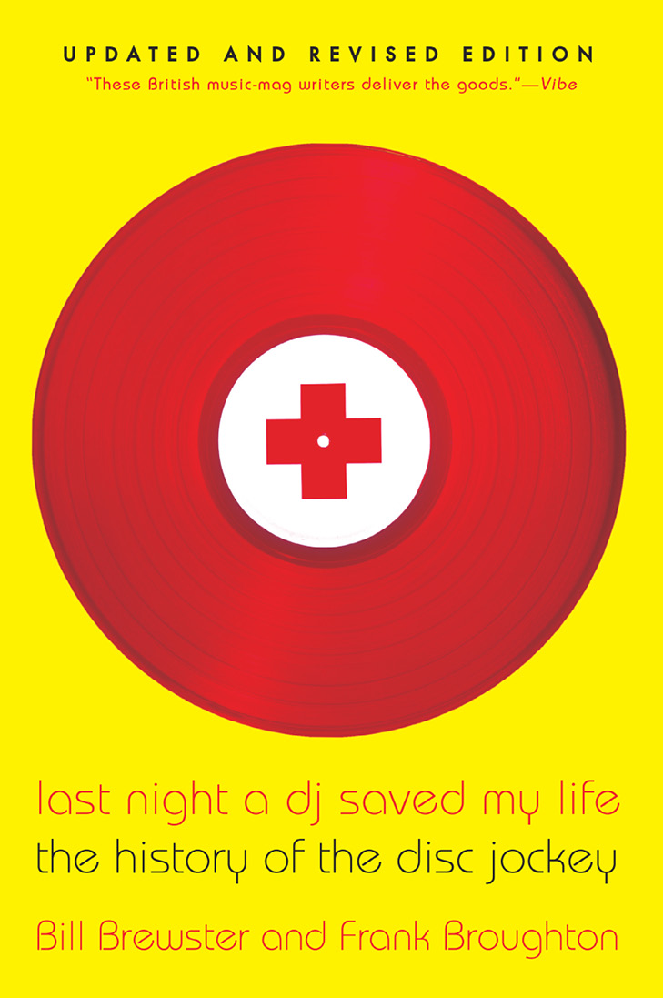 Praise for Last Night a DJ Saved My Life An informative entertaining and - photo 1