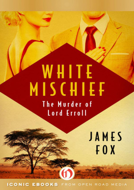 Broughton Henry Delves - White Mischief: the Murder of Lord Erroll