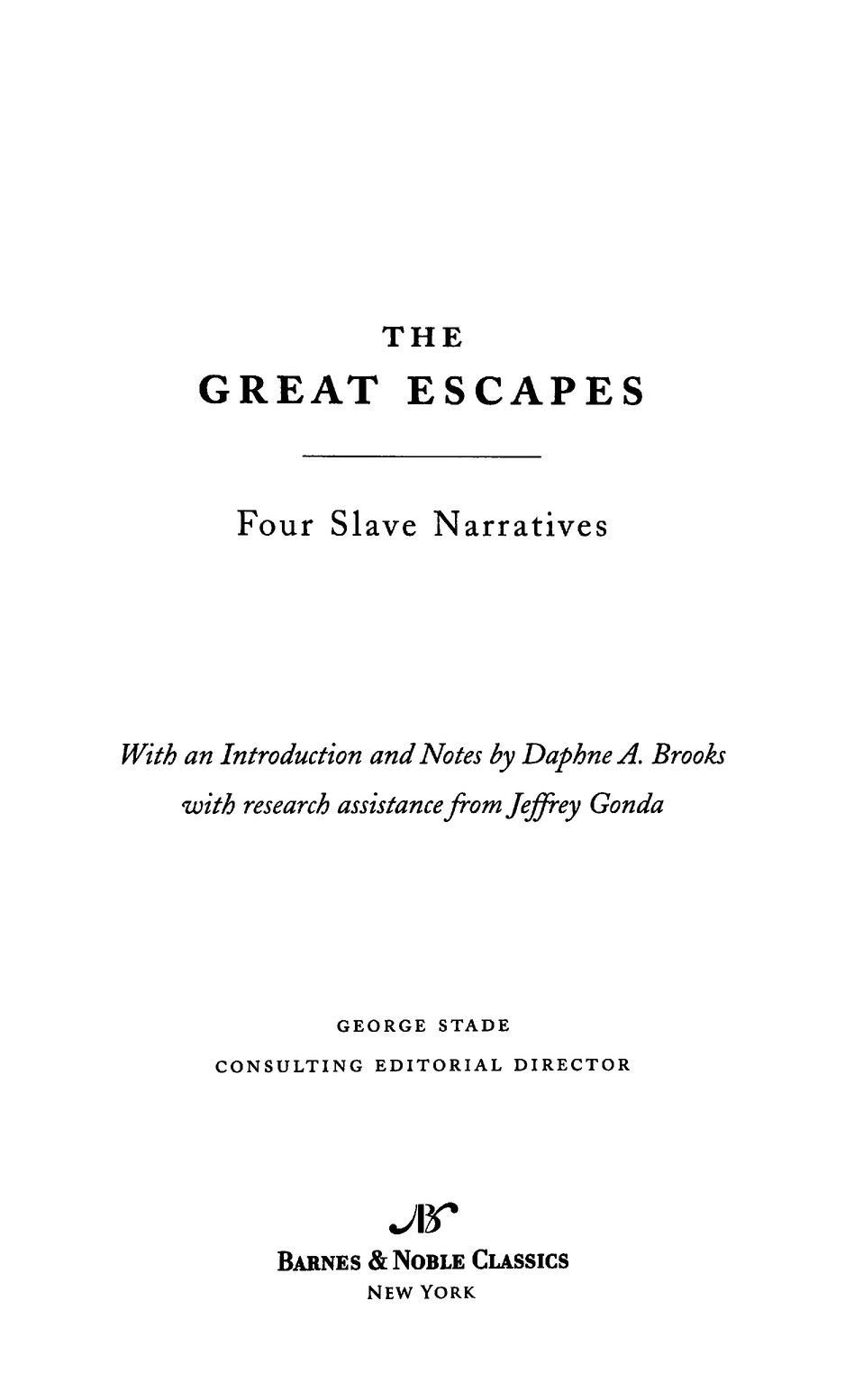 THE GREAT ESCAPES The personal histories of slaves in the preCivil War - photo 2