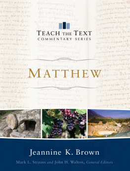 Brown - Matthew: teach the text commentary series