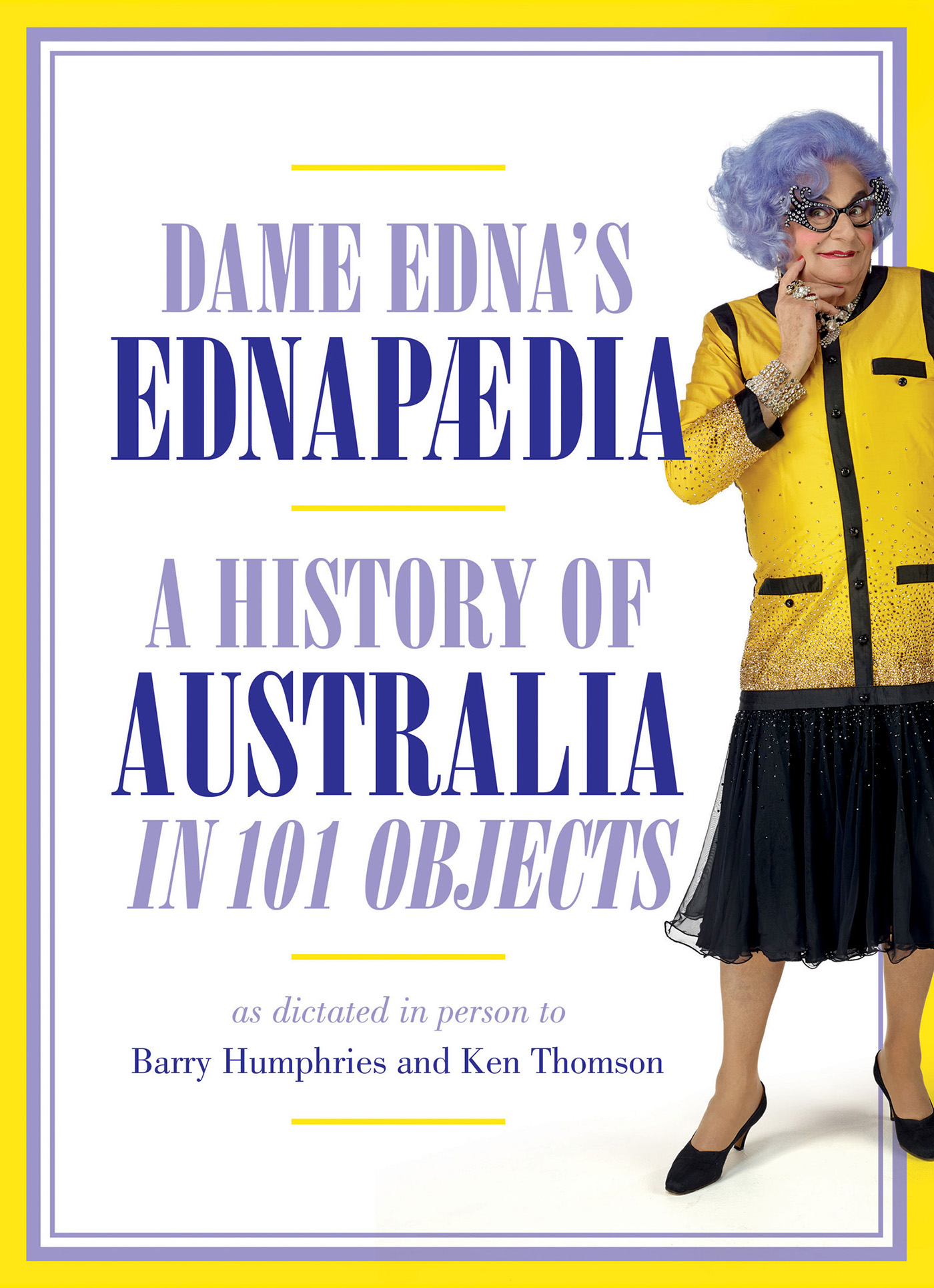 DAME EDNAS EDNAPDIA A History of Australia in 101 Objects as dictated in person - photo 1