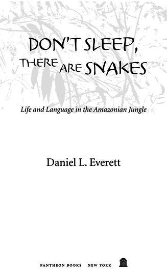 Dont Sleep There Are Snakes Contents This book is about past events But - photo 2