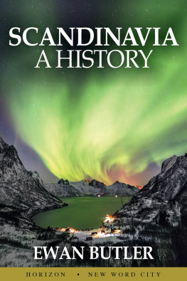 Ewan Butler - The Horizon concise history of Scandinavia