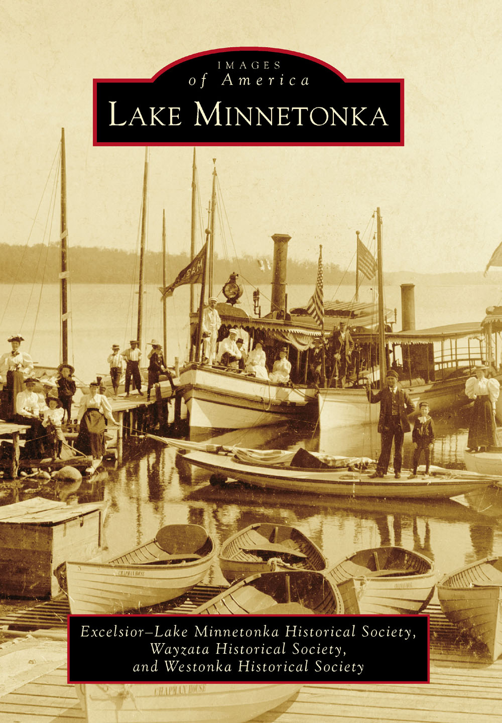 IMAGES of America LAKE MINNETONKA 1879 MAP OF LAKE MINNETONKA Produced - photo 1