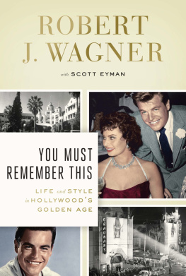 Eyman Scott - You must remember this: life and style in Hollywoods golden age