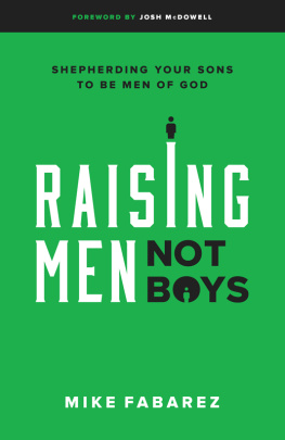 Fabarez - Raising men, not boys: shepherding your sons to be men of God