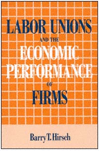 title Labor Unions and the Economic Performance of Firms author - photo 1