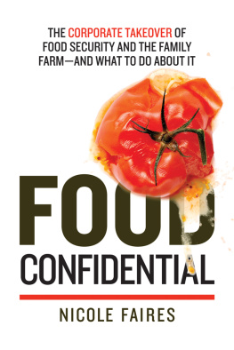 Faires - Food Confidential The Corporate Takeover of Food Security and the Family Farm℗اand What to Do About It