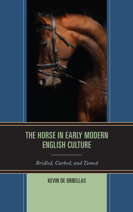 Fairleigh Dickinson University Press. - The horse in early modern English culture: bridled, curbed, and tamed