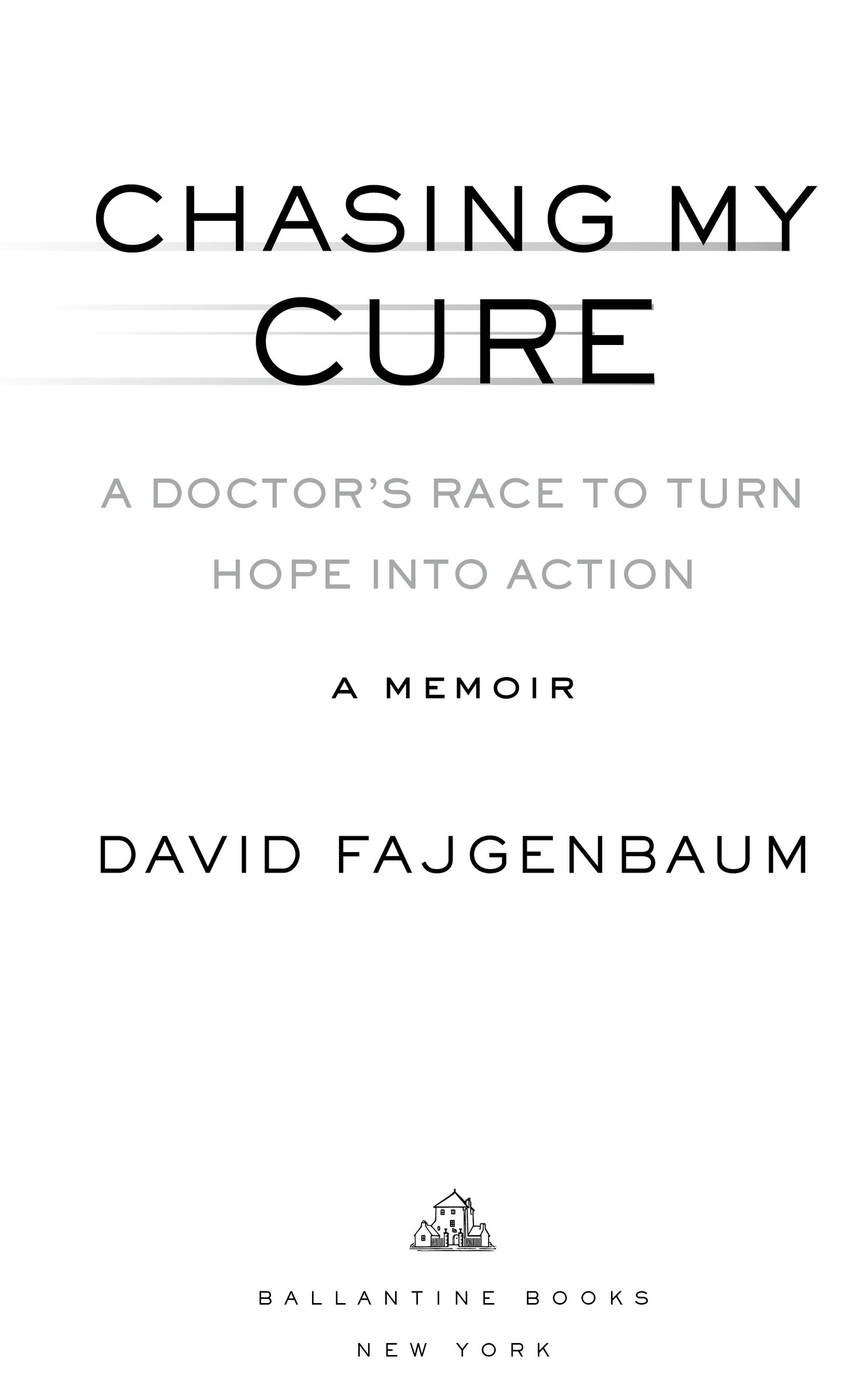 Chasing My Cure is a work of nonfiction Some names and identifying details - photo 3