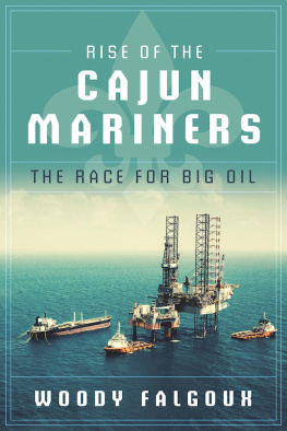 Falgoux - Rise of the Cajun mariners: the race for big oil