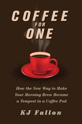 Fallon - Coffee for one: how the new way to make your morning brew became a tempest in a coffee pod
