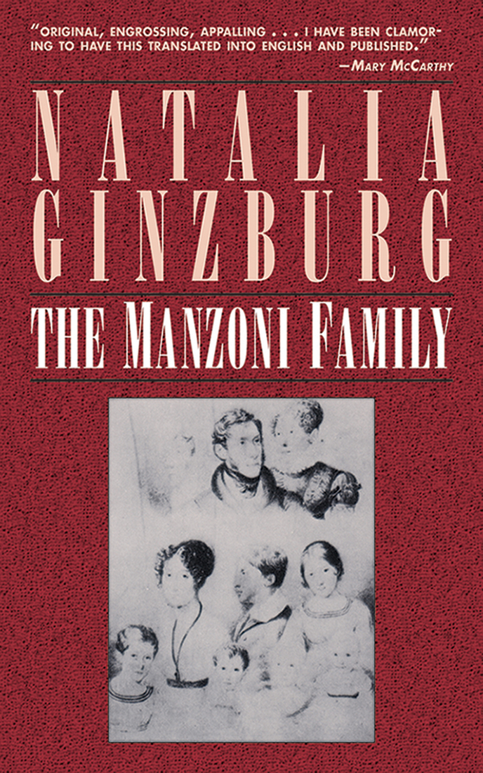 Praise for The Manzoni Family Ginzburg re-creates the family life of Italys - photo 1