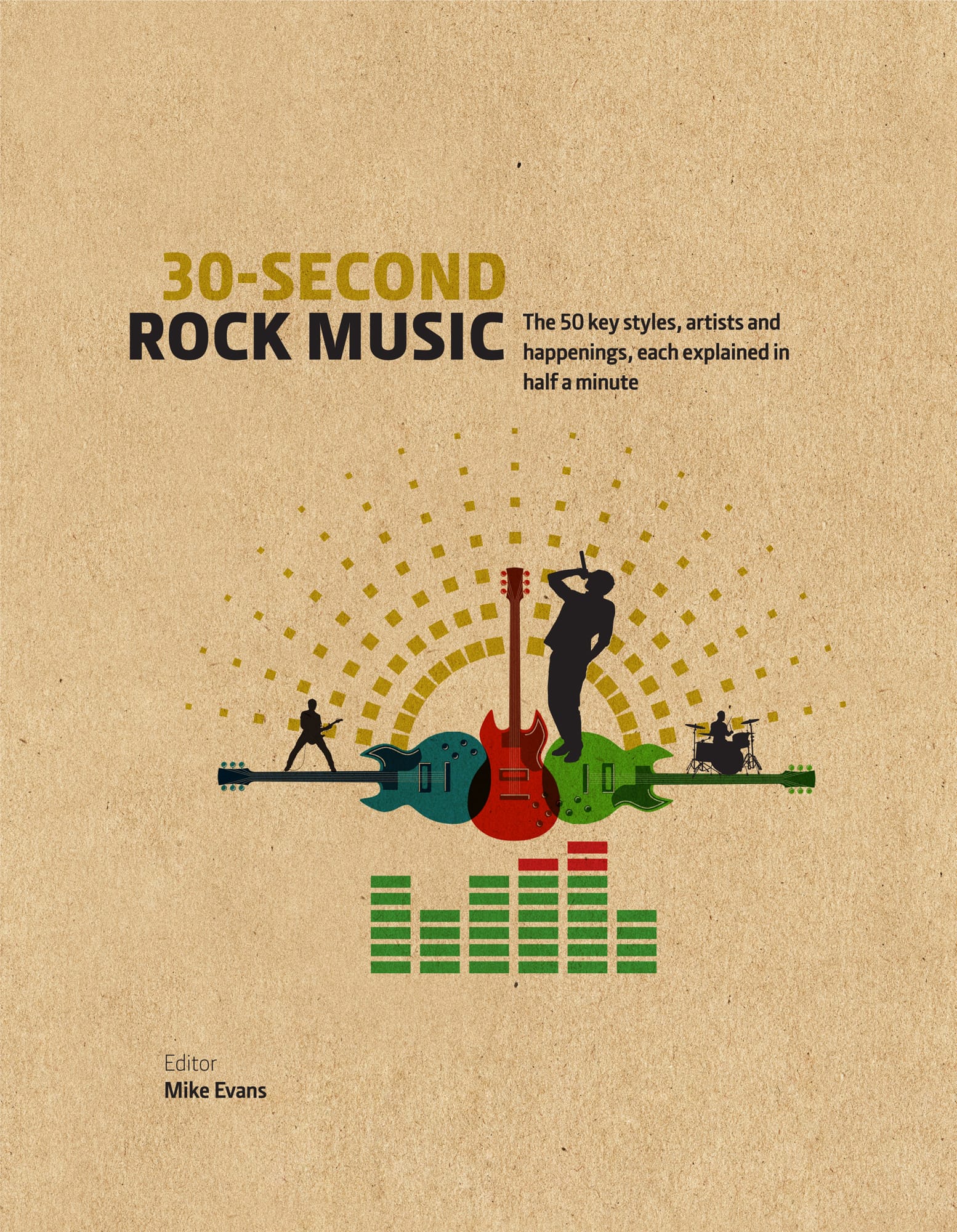 30-SECOND ROCK MUSIC The 50 key styles artists and happenings each - photo 1