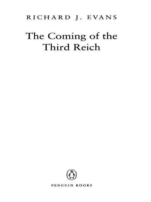 Table of Contents Praise for The Coming of the Third Reich Will long remain - photo 1